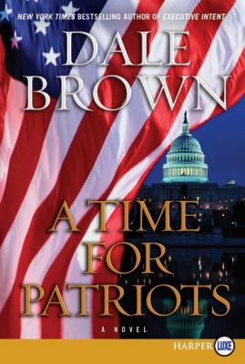A Time for Patriots [Large Print] B00F6DCAX6 Book Cover