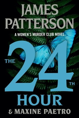 The 24th Hour: A Women's Murder Club Thriller 1538710641 Book Cover