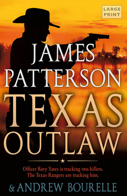 Texas Outlaw [Large Print] 0316497940 Book Cover