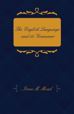 The English Language and Its Grammar 1444697102 Book Cover