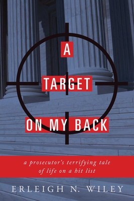 A Target on My Back: A Prosecutor's Terrifying ... 1510721703 Book Cover