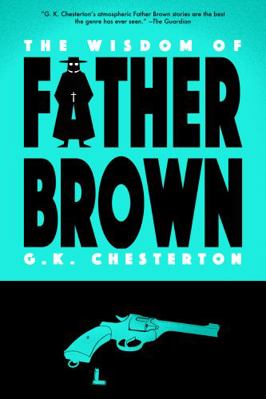 The Wisdom of Father Brown (Warbler Classics) 1954525591 Book Cover