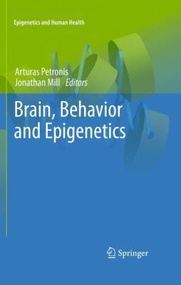 Brain, Behavior and Epigenetics 3642174256 Book Cover