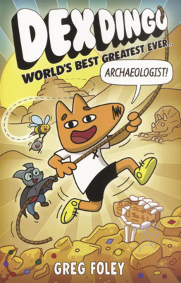 Dex Dingo: World's Best Greatest Ever Archaeolo... B0GMYYHKWK Book Cover