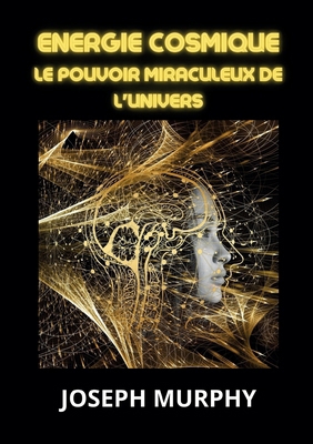 Energie cosmique [French] B0BW32LTQH Book Cover