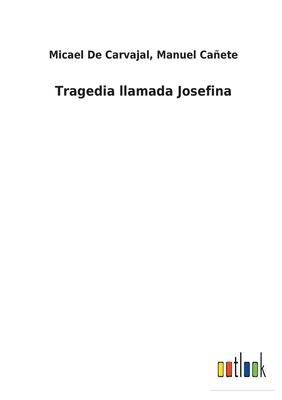 Tragedia llamada Josefina [Spanish] 3752483210 Book Cover