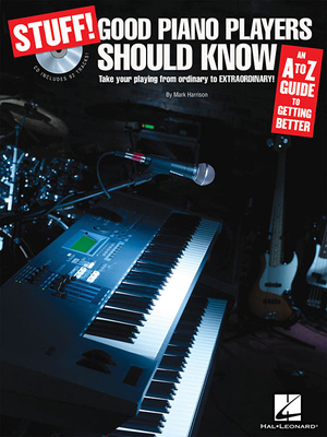 Stuff! Good Piano Players Should Know: An A-Z G... 1423427815 Book Cover