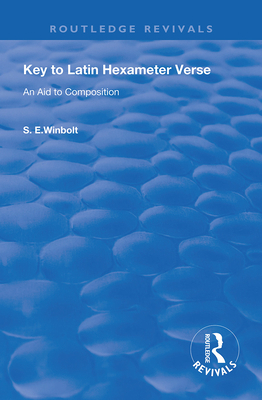 Key to Latin Hexameter Verse: An Aid to Composi... 0367142120 Book Cover