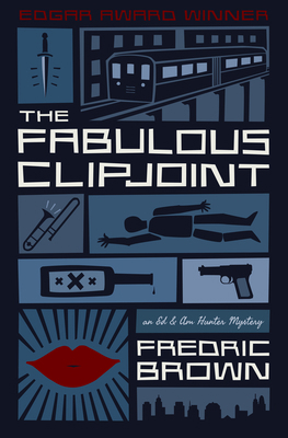 The Fabulous Clipjoint: An Ed & Am Hunter Mystery 1938938216 Book Cover