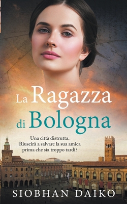 La Ragazza di Bologna [Italian] B0CJDBR25X Book Cover