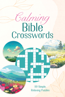 Calming Bible Crosswords: 99 Simple, Relaxing P... 1636098592 Book Cover