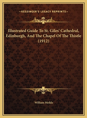 Illustrated Guide To St. Giles' Cathedral, Edin... 1169604226 Book Cover