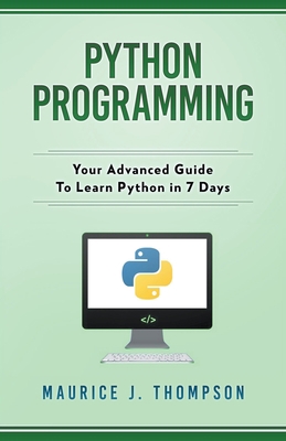 Python Programming: Your Advanced Guide To Lear... 1393439543 Book Cover