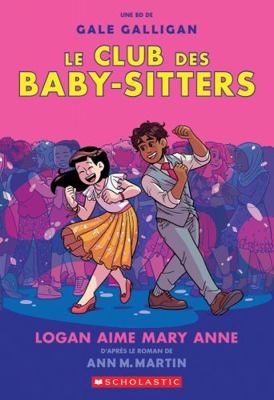 Le Club Des Baby-Sitters: N° 8 - Logan Aime Mar... [French] 1443185620 Book Cover