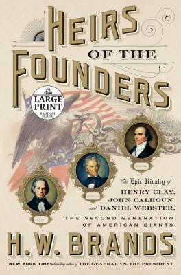 Heirs of the Founders: The Epic Rivalry of Henr... [Large Print] 1984833626 Book Cover