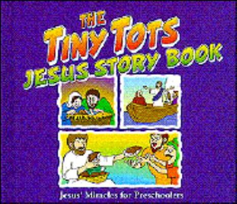 The Tiny Tots Jesus Story Book 0781402719 Book Cover