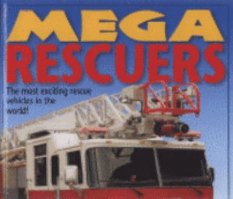 Mega Rescuers: The Most Exciting Rescue Vehicle... 1905503423 Book Cover