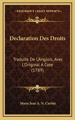 Declaration Des Droits: Traduite De L'Anglois, ... [French] 1168995027 Book Cover