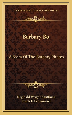 Barbary Bo: A Story Of The Barbary Pirates 1164493140 Book Cover