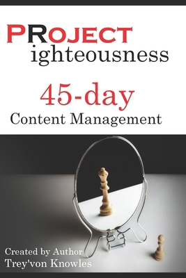 Project Righteousness 45-day Content Management 1695893220 Book Cover