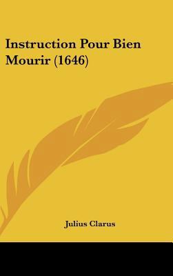 Instruction Pour Bien Mourir (1646) [French] 1162120290 Book Cover