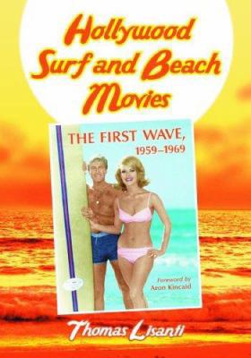 Hollywood Surf And Beach Movies: The First Wave... 0786421045 Book Cover