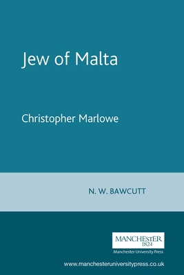 The Jew of Malta: Christopher Marlowe 0719016185 Book Cover