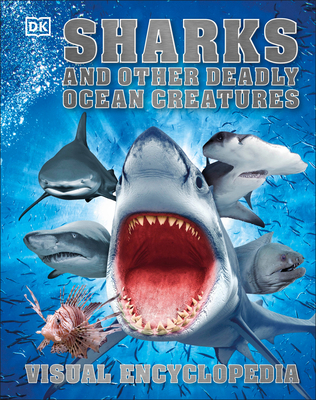 Sharks and Other Deadly Ocean Creatures Visual ... 146545084X Book Cover