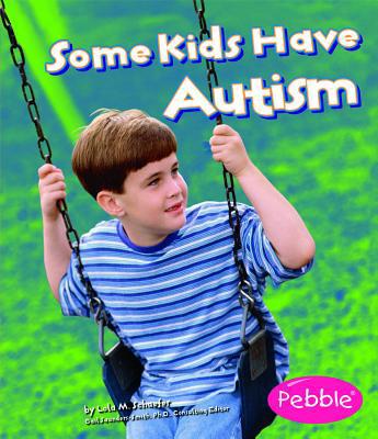 Some Kids Have Autism 1429612304 Book Cover