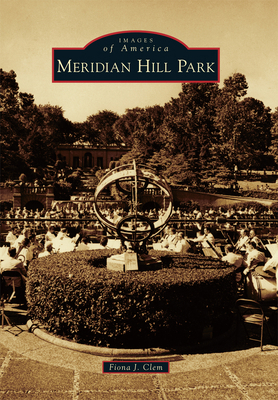 Meridian Hill Park 146712530X Book Cover