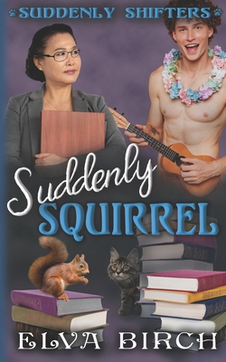 Suddenly Squirrel B0BRZ4FZMR Book Cover