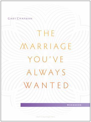 The Marriage You've Always Wanted Small Group E... 0802411096 Book Cover