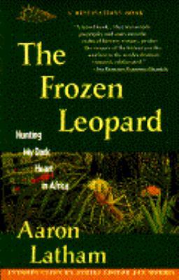 Frozen Leopard: Hunting My Dark Heart in Africa 0671792784 Book Cover