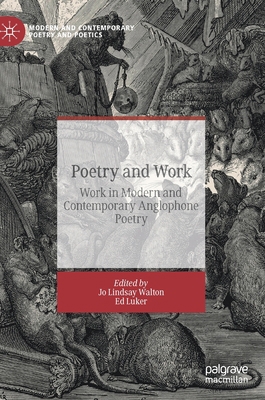 Poetry and Work: Work in Modern and Contemporar... 3030261247 Book Cover