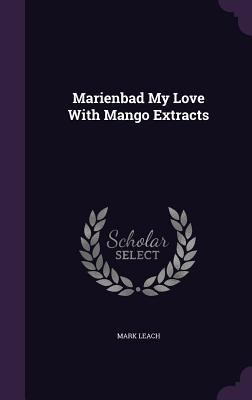 Marienbad My Love With Mango Extracts 1340806843 Book Cover