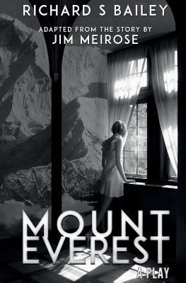 Mount Everest: A Play 1940233429 Book Cover