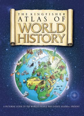 The Kingfisher Atlas of World History : A Picto... B007D3XS3S Book Cover