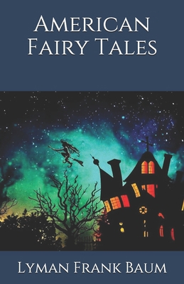 American Fairy Tales B08L6TD9R2 Book Cover