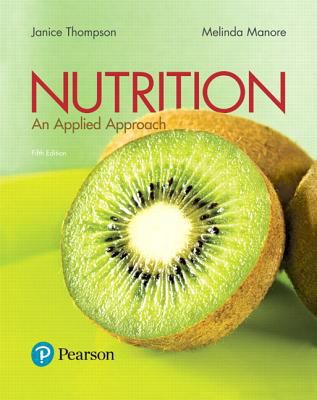 Nutrition: An Applied Approach Plus Mastering N... 0134564480 Book Cover