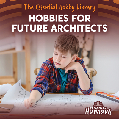 Hobbies for Future Architects 1534553568 Book Cover