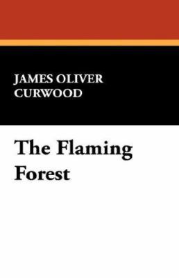 The Flaming Forest 1434491161 Book Cover