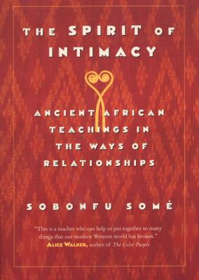 The Spirit of Intimacy: Ancient Teachings in th... 0688175791 Book Cover