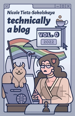 Technically a Blog Volume 0 B0CZB86NP1 Book Cover