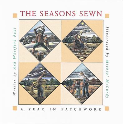 The Seasons Sewn: A Year in Patchwork 0152021078 Book Cover