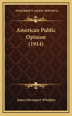 American Public Opinion (1914) 1164315374 Book Cover