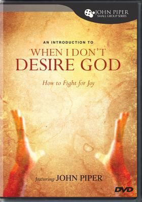 An Introduction to When I Don't Desire God: How... 1433502569 Book Cover