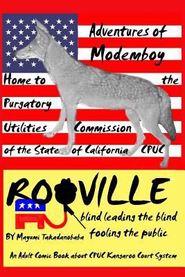 The Adventures of Modemboy: Rooville: Home to the Purgatory Utilities Commission of the State of California 1728788471 Book Cover