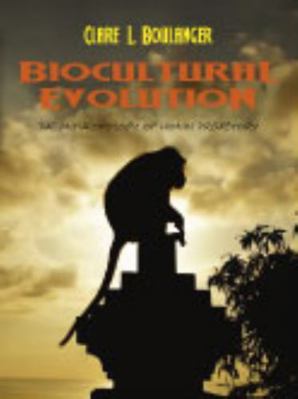 Biocultural Evolution: The Anthropology of Huma... 1577667433 Book Cover
