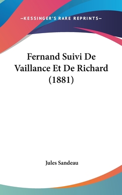Fernand Suivi De Vaillance Et De Richard (1881) 1104165848 Book Cover