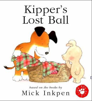 Kipper's Lost Ball 0340818123 Book Cover